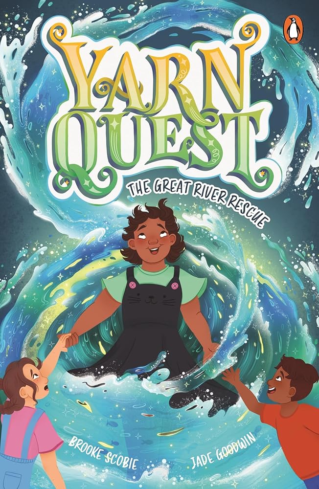 Yarn Quest 2: The Great River Rescue by Brooke Scobie, Jade Goodwin - Red Kangaroo Books - 9781761345241