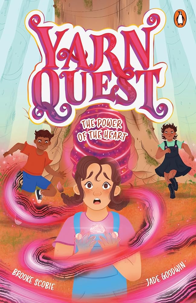 Yarn Quest 3: The Power of the Heart by Brooke Scobie, Jade Goodwin - Red Kangaroo Books - 9781761345265