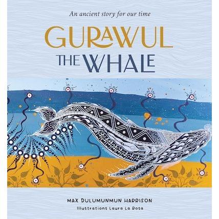 Gurawul the Whale: An ancient story for our time - Red Kangaroo Books