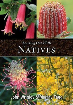 Starting Out With Natives by Wrigley John / Fagg Murray