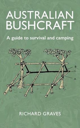 Australian Bushcraft: A guide to survival and camping by Richard Graves - Red Kangaroo Books
