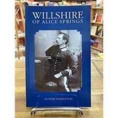 Willshire of Alice Springs by Austin Stapleton - Red Kangaroo Books