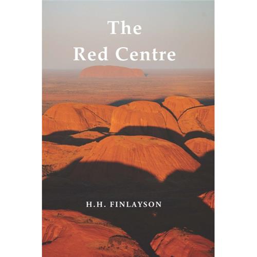 The Red Centre by H. H. Finlayson