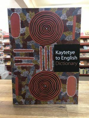 Kaytetye to English Dictionary
IAD Press - Red Kangaroo Books