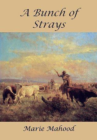 A Bunch of Strays by Marie Mahood - Red Kangaroo Books