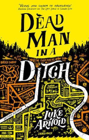 Dead Man in a Ditch Fetch Phillips Book 2 by Luke Arnold