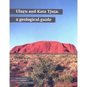 Uluru and Kata Tjuta: a geological guide - Red Kangaroo Books