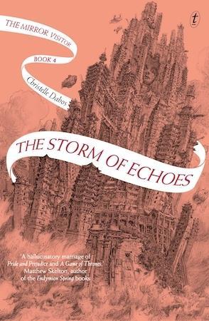 The Storm of Echoes: The Mirror Visitor, Book Four by Christelle Dabos