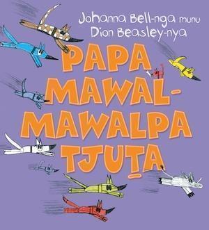 Too Many Cheeky Dogs (Papa Mawal-mawalpa Tjuta) - Red Kangaroo Books