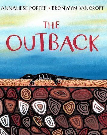 The Outback by Annaliese Porter, Bronwyn Bancroft
